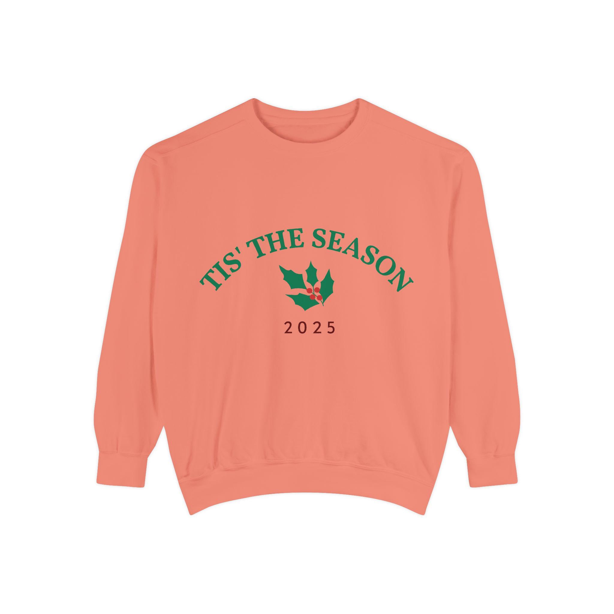 Tis' The Season Holly 2025 Sweatshirt | Holiday Crewneck