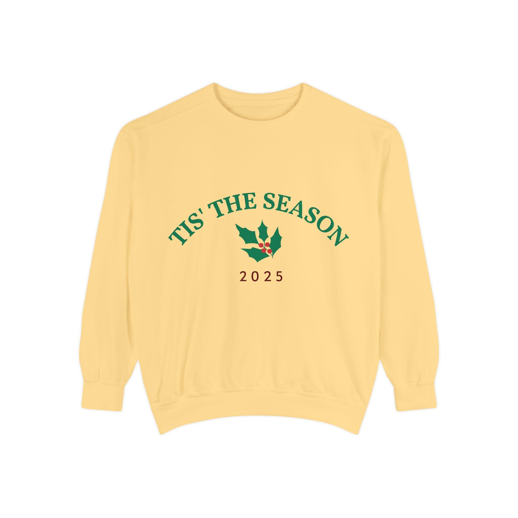Tis' The Season Holly 2025 Sweatshirt | Holiday Crewneck