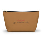 good vibes only accessory pouch | T-bottom zipper makeup bag