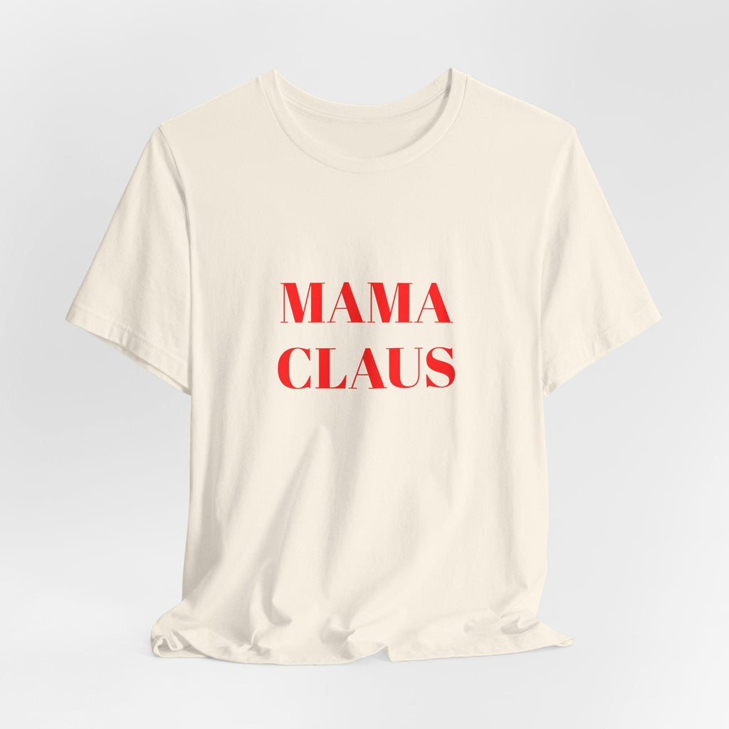 Mama Claus Tee | Christmas Holiday Mom Shirt, Red Stencil Text