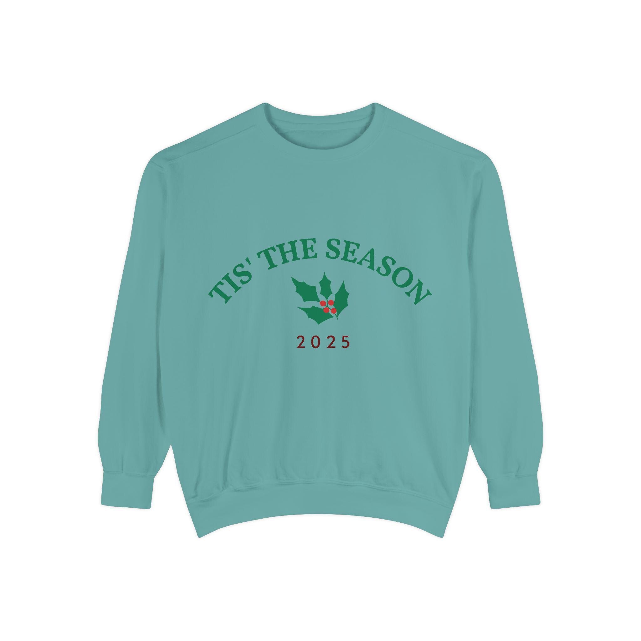 Tis' The Season Holly 2025 Sweatshirt | Holiday Crewneck