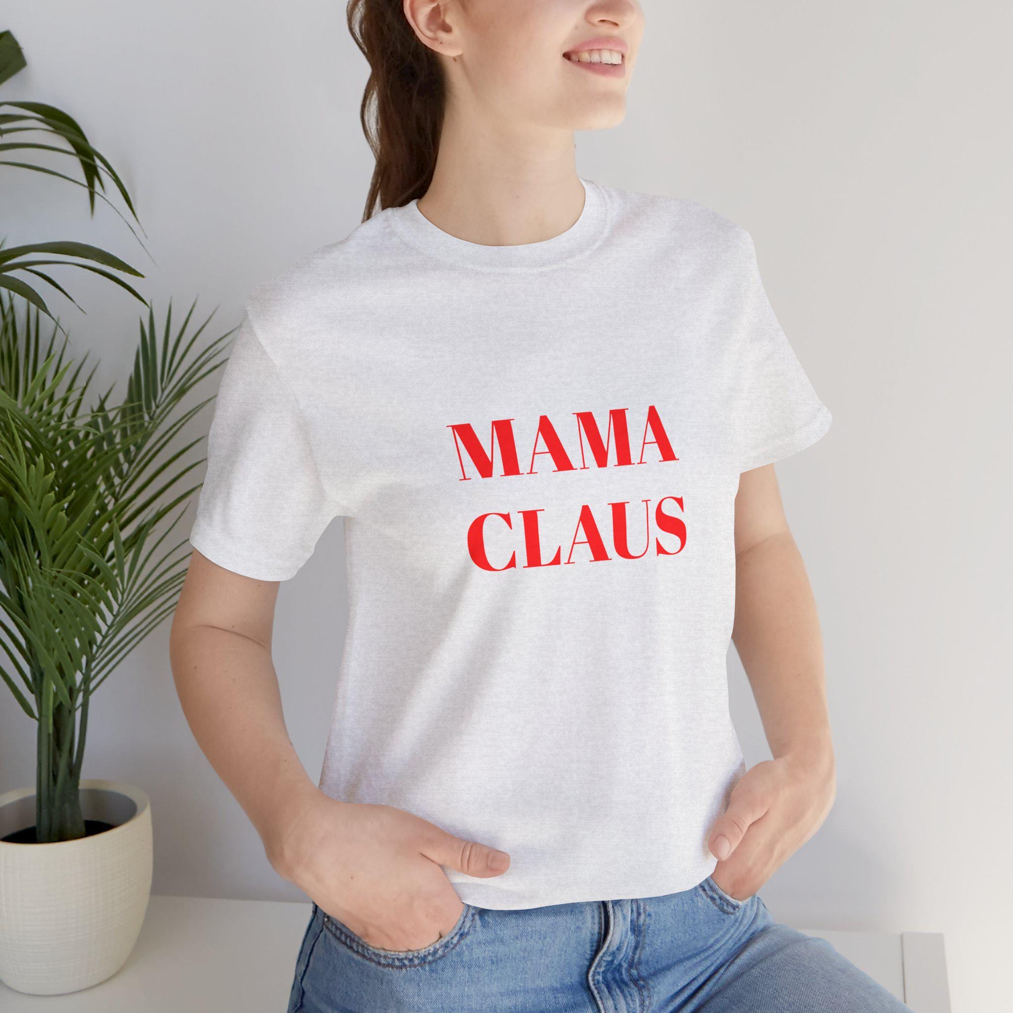 Mama Claus Tee | Christmas Holiday Mom Shirt, Red Stencil Text