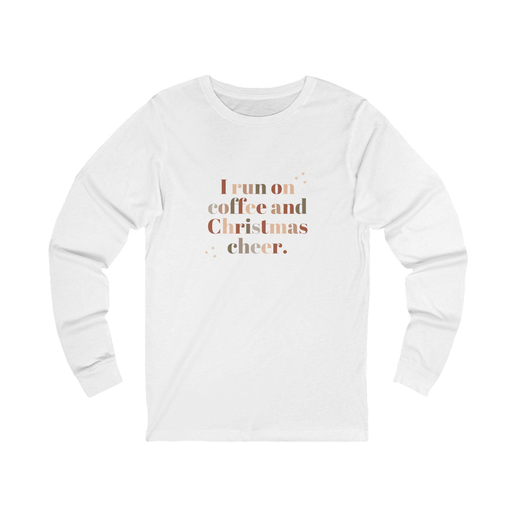 I run on coffee and Christmas cheer Long Sleeve Tee | Holiday slogan shirt