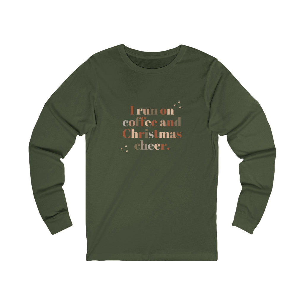 I run on coffee and Christmas cheer Long Sleeve Tee | Holiday slogan shirt