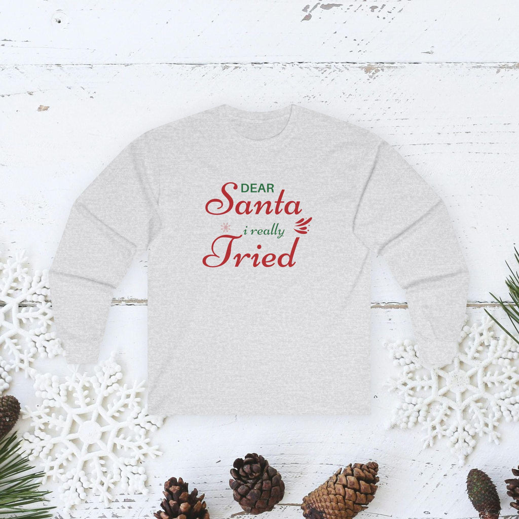 Dear Santa I Really Tried long sleeve tee | Christmas script design