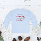 Dear Santa I Really Tried long sleeve tee | Christmas script design